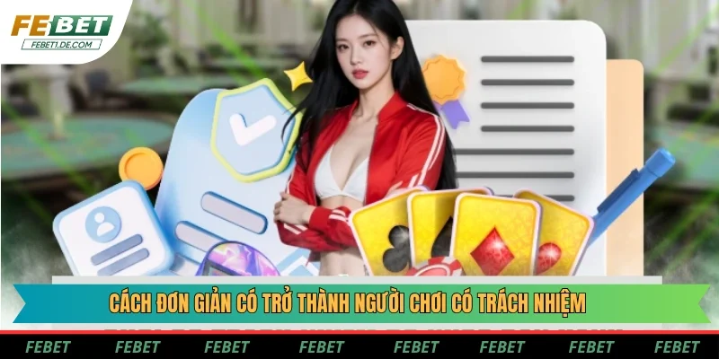Chia sẻ những cách đơn giản có thể thực hiện ở Febet để tuân thủ chính sách