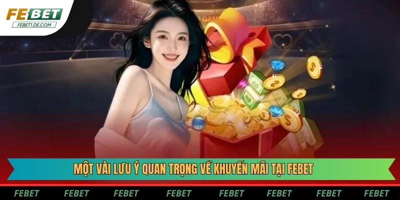 Một vài lưu ý quan trọng về khuyến mãi tại Febet