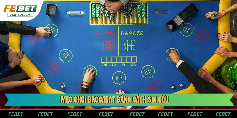 Mẹo chơi Baccarat bằng cách soi cầu