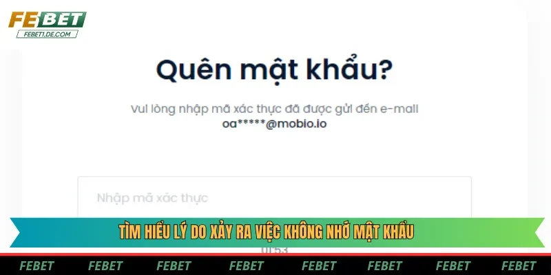 Tìm hiểu lý do xảy ra việc không nhớ mật khẩu