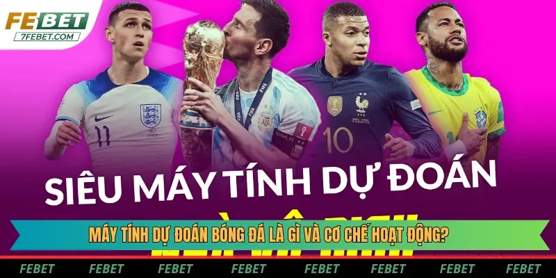 Máy tính dự đoán bóng đá có thể đưa ra nhận định nhiều lĩnh vực