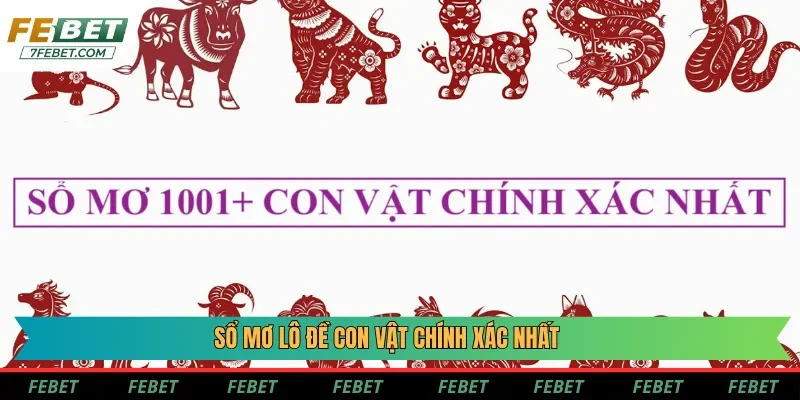 Sổ mơ lô đề 1001+ loài vật chính xác 2026