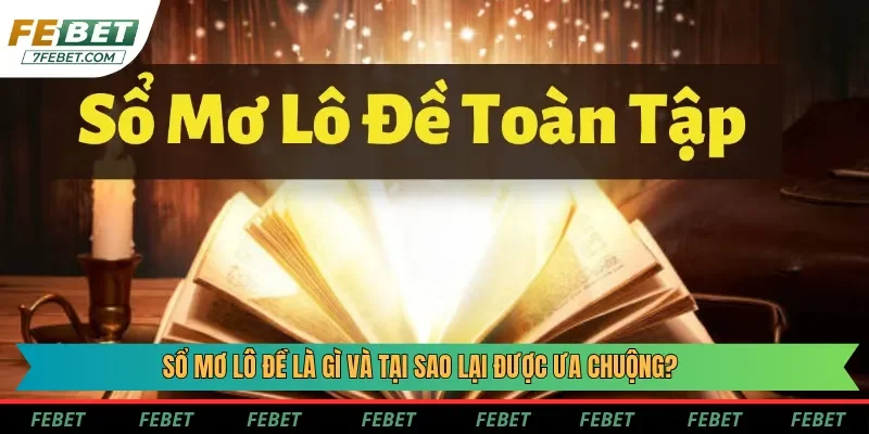 Giải nghĩa sổ mơ lô đề là gì và nguồn gốc