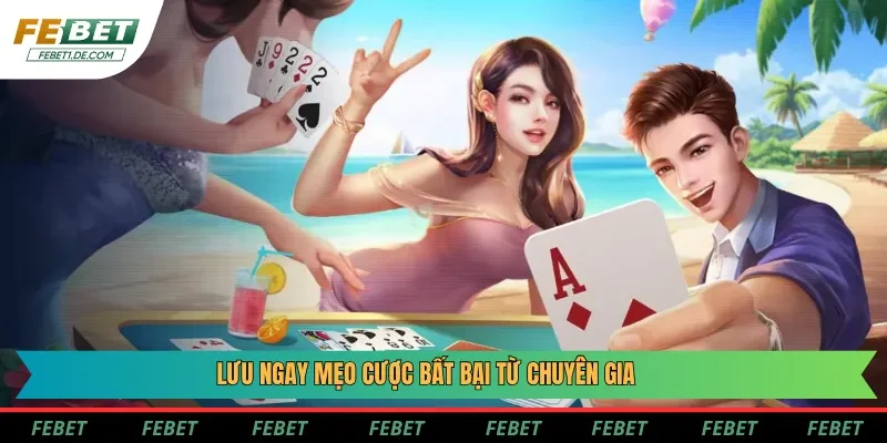 Lưu ngay mẹo cược bất bại từ chuyên gia Lưu ngay mẹo cược bất bại từ chuyên gia