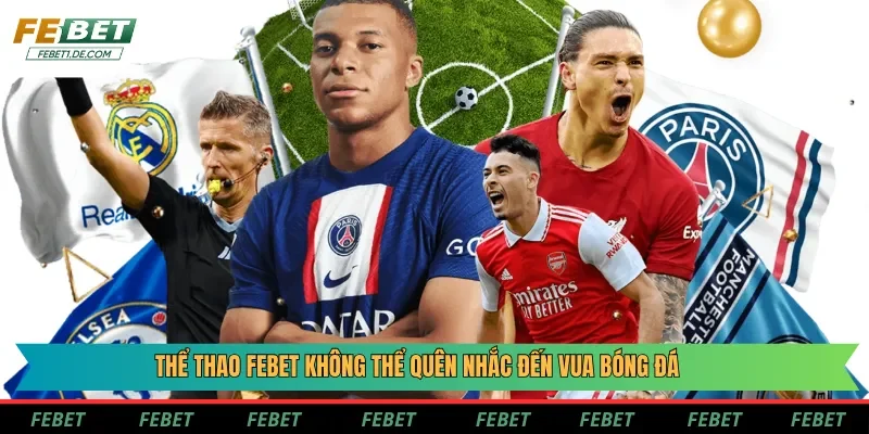 Thể thao Febet không thể quên nhắc đến vua bóng đá 